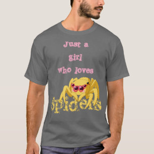Girl Loves Spiders Tarantula Gift For Women T-Shirt