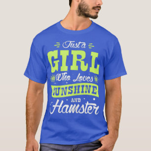 Girl Loves Sunshine And Hamster Saying T-Shirt