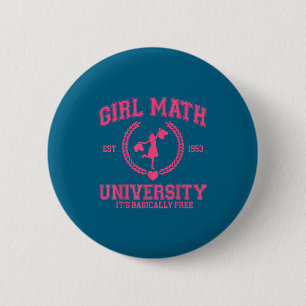 Girl Math University It's Basically Funny Quote Button