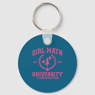 Girl Math University It's Basically Funny Quote Keychain