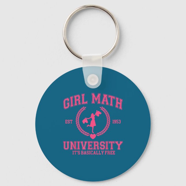 Girl Math University It's Basically Funny Quote  Keychain (Front)