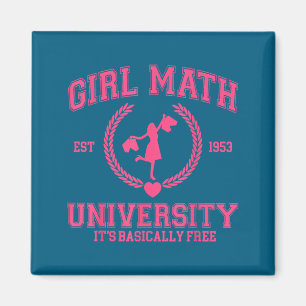 Girl Math University It's Basically Funny Quote  Magnet