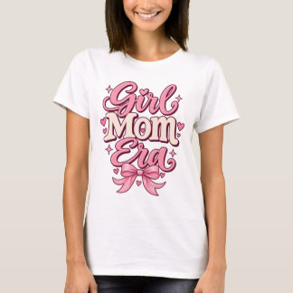 Girl Mom Era T-Shirt