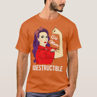 Girl Mom Indestructible Women Mothers Day T-Shirt