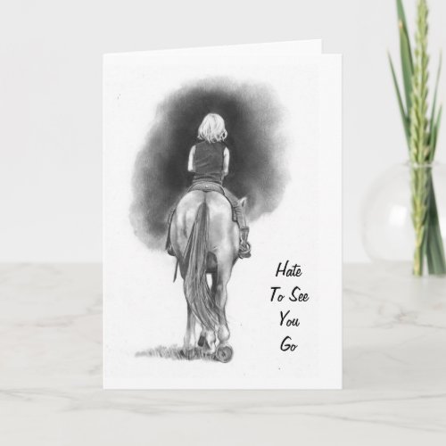 Girl on Horse Hate To See You Go Pencil Art Card