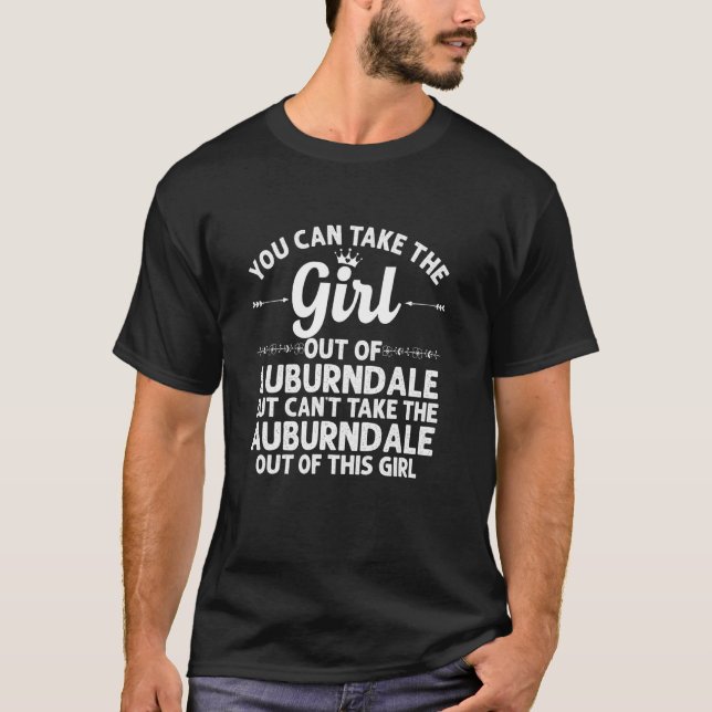 Girl Out Of Auburndale Fl Florida  Funny Home Root T-Shirt (Front)