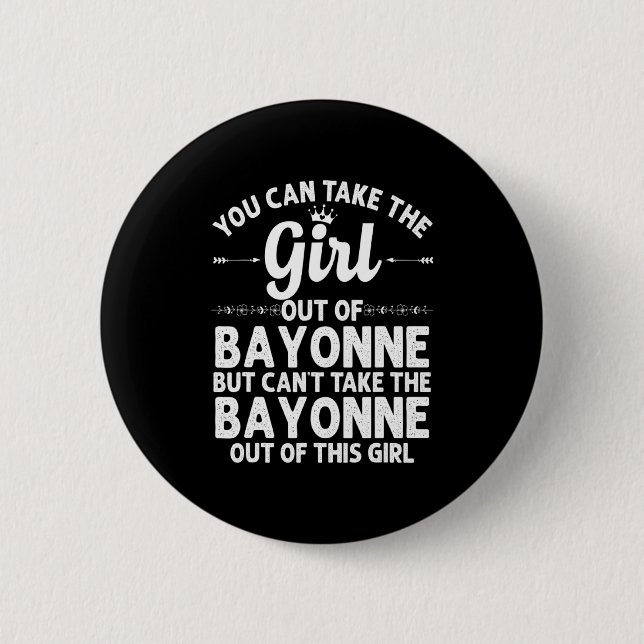 Girl Out Of Bayonne Nj New Jersey Home Roots Usa _ Button (Front)