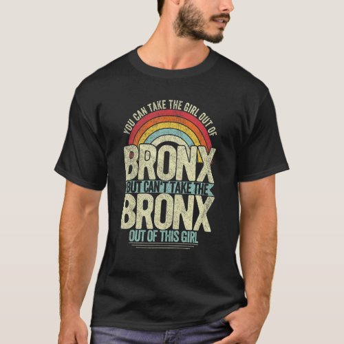 Girl Out Of Bronx New York Hometown Home Bronx 1 T_Shirt