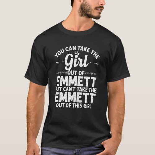 Girl Out Of Emmett Id Idaho  Funny Home Roots Usa T_Shirt