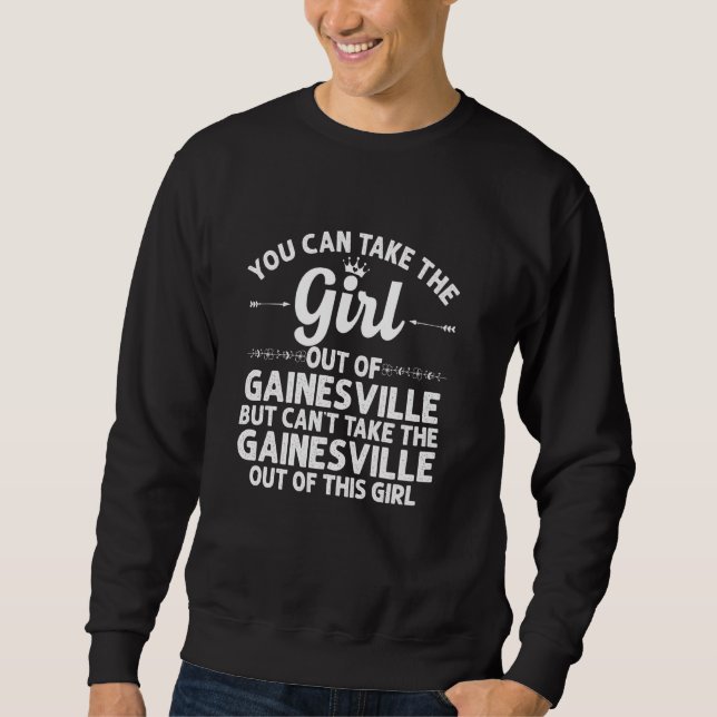 Girl Out Of Gainesville Ga Georgia  Funny Home Roo Sweatshirt (Front)