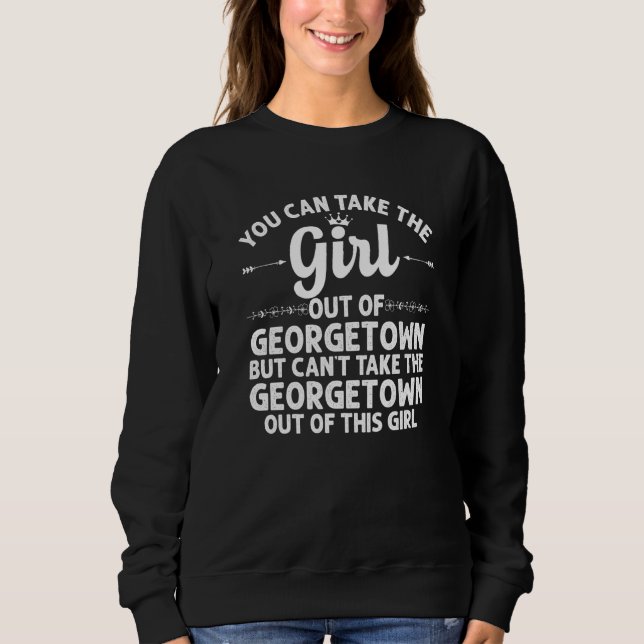 Girl Out Of Georgetown De Delaware  Funny Home Roo Sweatshirt (Front)