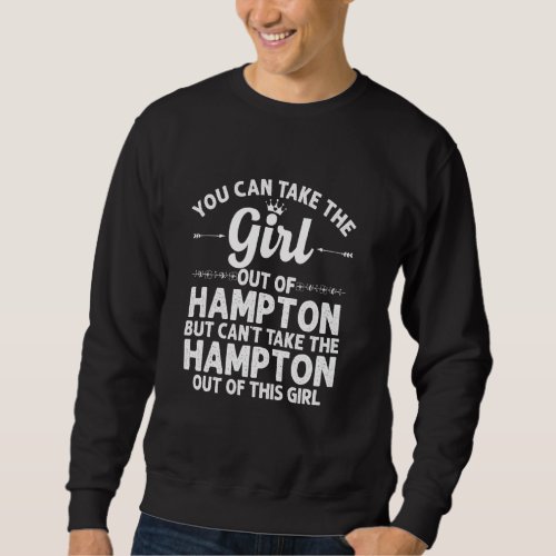 Girl Out Of Hampton Ia Iowa  Funny Home Roots Usa Sweatshirt