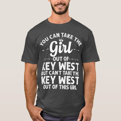 Girl Out Of KEY WEST FL FLORIDA Gift Funny Home T_Shirt