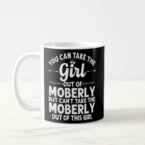 Girl Out Of Moberly Mo Missouri  Funny Home Roots  Coffee Mug