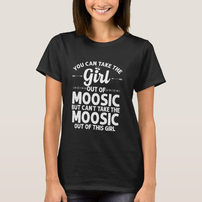 Girl Out Of Moosic Pa Pennsylvania  Funny Home Roo T-Shirt (Front)