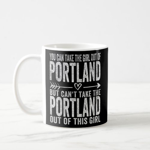 Girl Out Of Portland Oregon Hometown Home Portland Coffee Mug