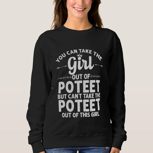 Girl Out Of Poteet Tx Texas  Funny Home Roots Usa Sweatshirt (Front)
