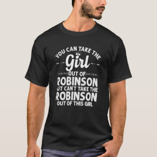 Girl Out Of Robinson Tx Texas Funny Home Roots Us T-Shirt