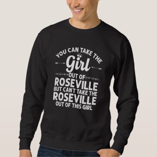 Girl Out Of Roseville Mi Michigan  Funny Home Root Sweatshirt