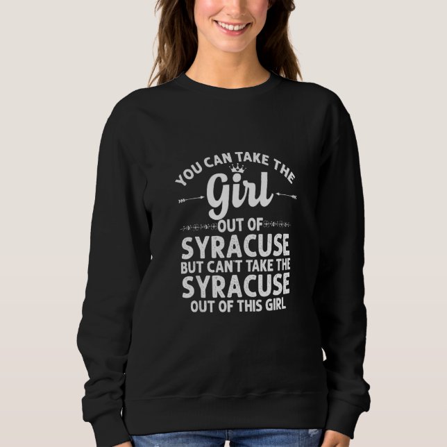 Girl Out Of Syracuse Ut Utah  Funny Home Roots Usa Sweatshirt (Front)