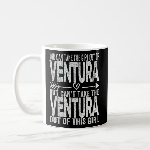 Girl Out Of Ventura California Hometown Home Ventu Coffee Mug