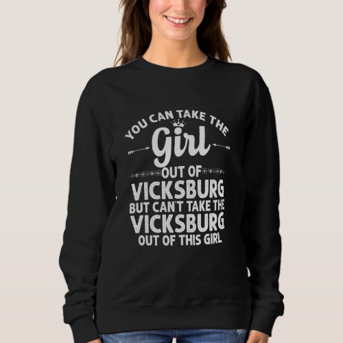 Girl Out Of Vicksburg Mi Michigan  Funny Home Root Sweatshirt