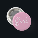 Girl Pink Baby Gender Reveal Party Button<br><div class="desc">Have guests of your gender reveal party make their guess on pink with "Girl" pins / buttons in light pink with white.</div>