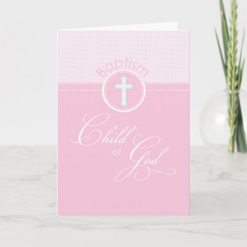Girl Pink Child of God Baptism Congratulations Card