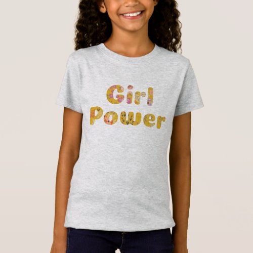 Girl Power Cute Floral Typography Feminist Quote T_Shirt