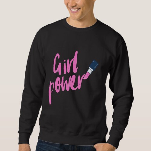 Girl Power Feminist Makeup Lipstick Womens Rights Sweatshirt