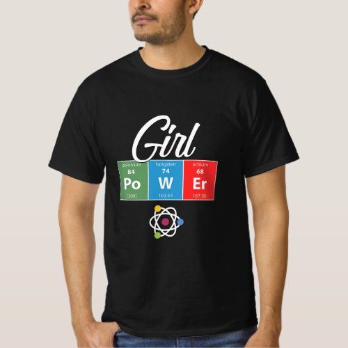 Girl Power _ Feminist Science STEM  T_Shirt