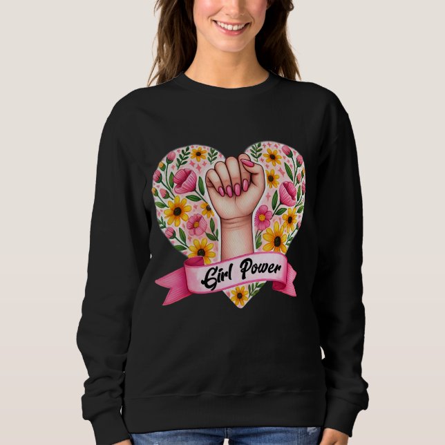 Girl Power Feminist Sweatshirt (Front)