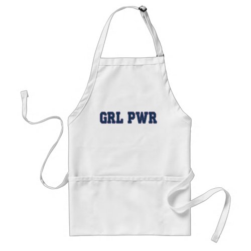 Girl Power _ GRL PWR Adult Apron