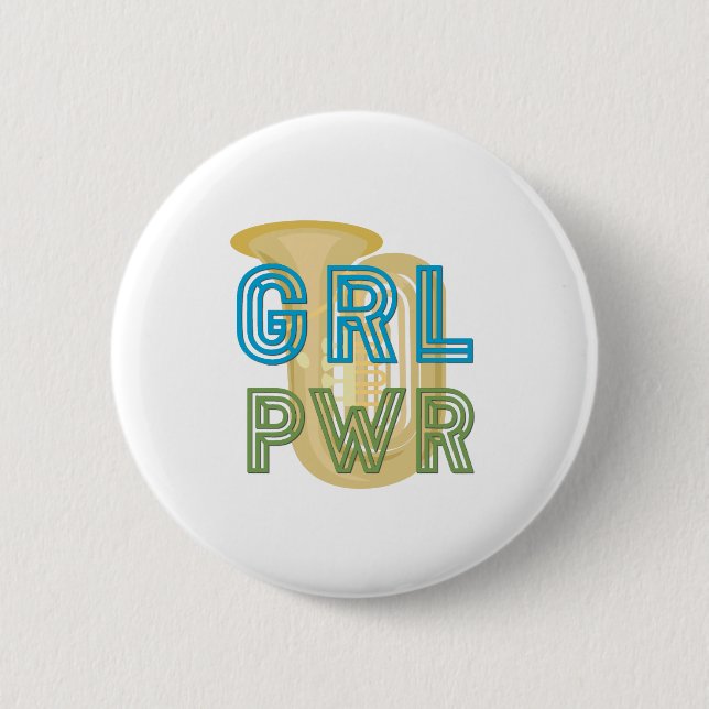 (Girl Power) GRL PWR - Tuba Button (Front)