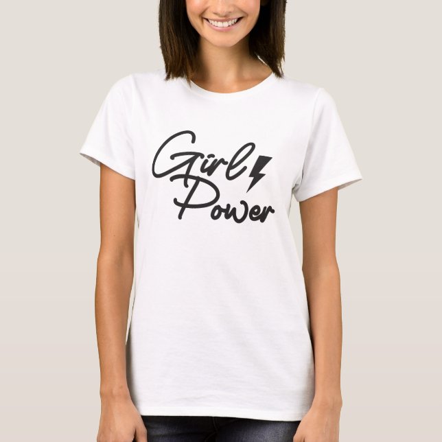 Girl Power - Inspirational T-Shirt (Front)