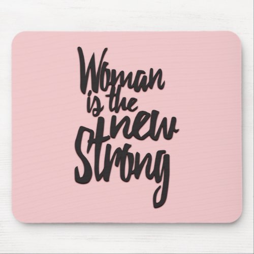 Girl Power Woman is the New Strong in Pink Black Mouse Pad