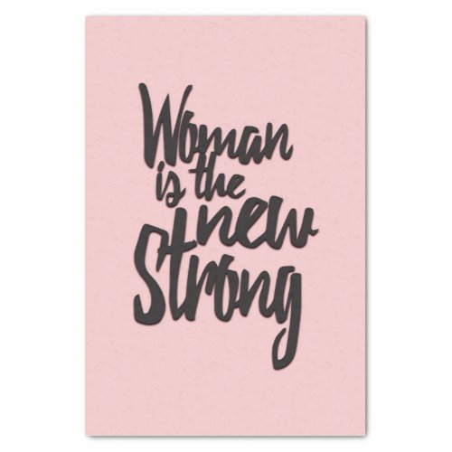 Girl Power Woman is the New Strong in Pink Black Tissue Paper