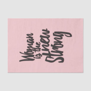 Girl Power Woman is the New Strong in Pink Black Tissue Paper
