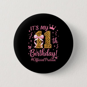 Girl Preteen Nk Coquette Bow Its My 11th Birthday  Button