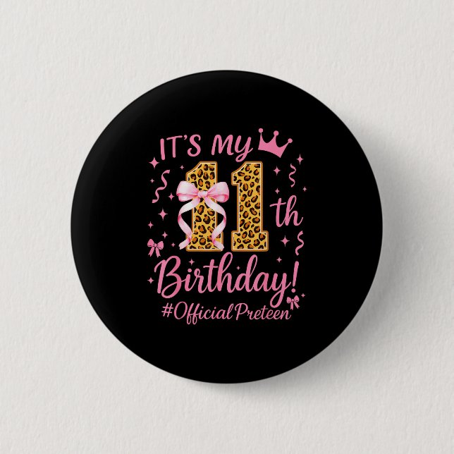 Girl Preteen Nk Coquette Bow Its My 11th Birthday  Button (Front)