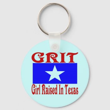 Girl Raised In Texas Keychain by figstreetstudio at Zazzle
