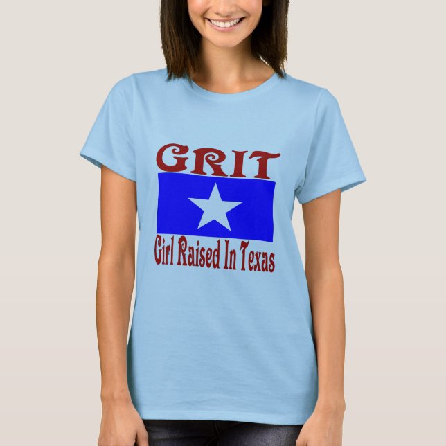 Girl Raised In Texas T-Shirt (Front)