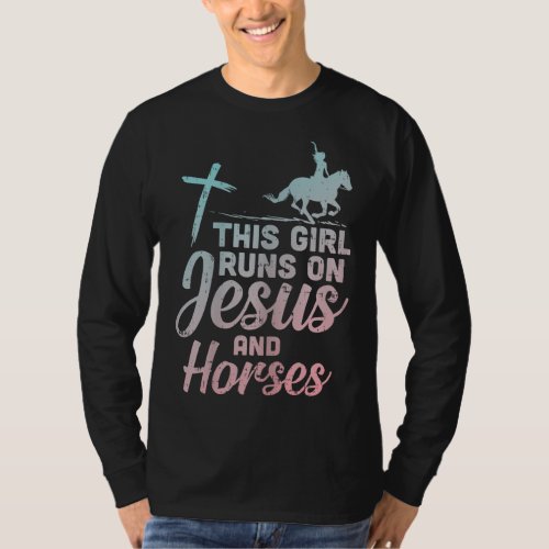 Girl Runs Jesus Horses Christian Horseback Equestr T_Shirt