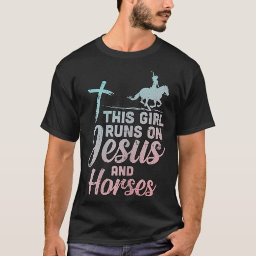 Girl Runs Jesus Horses Christian Horseback Equestr T_Shirt