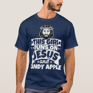 Girl runs on Jesus and candy apple T-Shirt