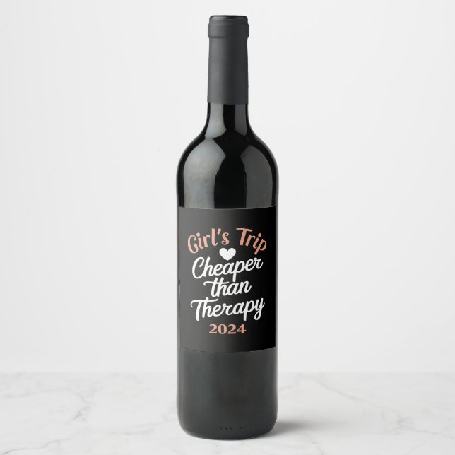 Girl‘s Trip 2024 Cheaper Than Therapy Vacation Wine Label (Front)