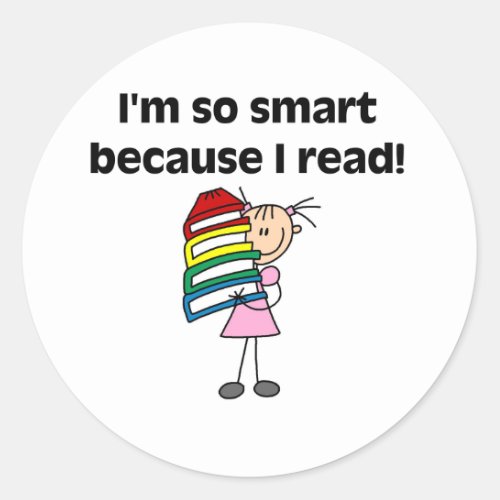 Girl Smart Because I Read Classic Round Sticker