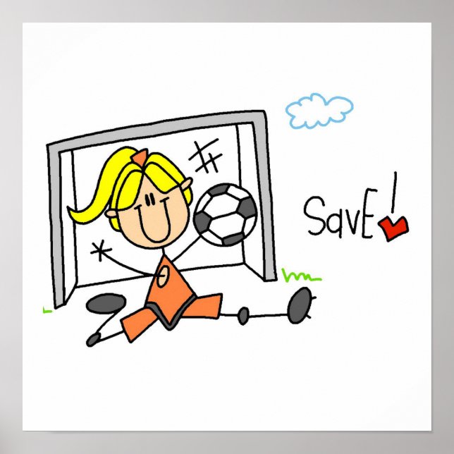 Girl Soccer Goal Keeper T-shirts and Gifts Poster (Front)