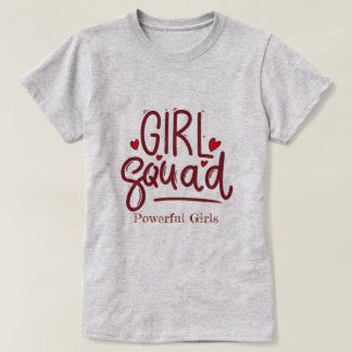 Girl Squad | Powerful Girls Motivational T-Shirt