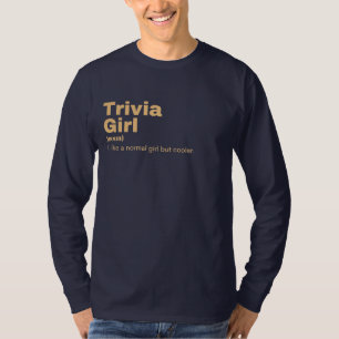 Girl - Trivia T-Shirt